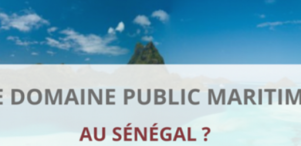 Domaine Public Maritime : la Commission ad hoc adopte de nouvelles directives